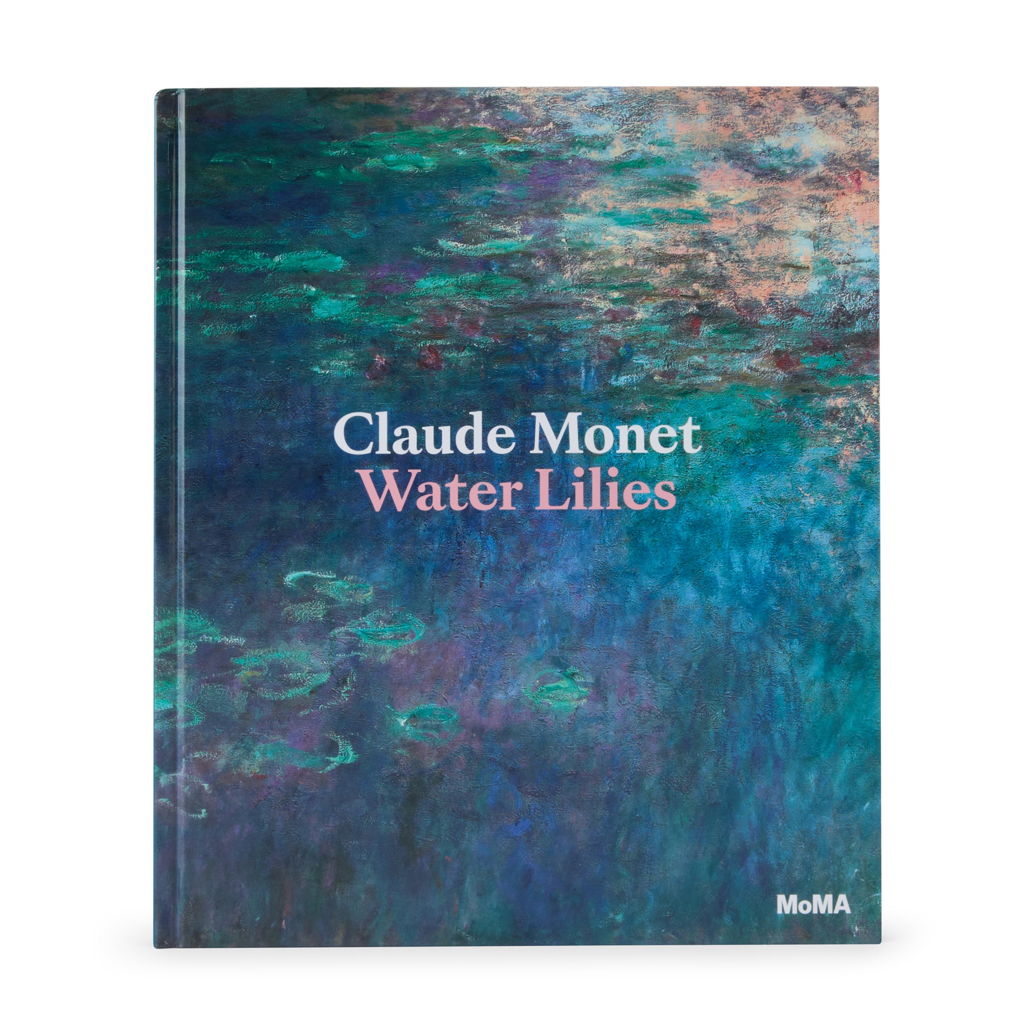 Claude Monet: Water Lilies, Artist Series - Hardcover – MoMA
