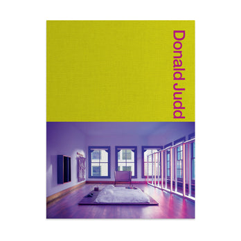 Donald Judd Spaces: Judd Foundation New York & Texas 