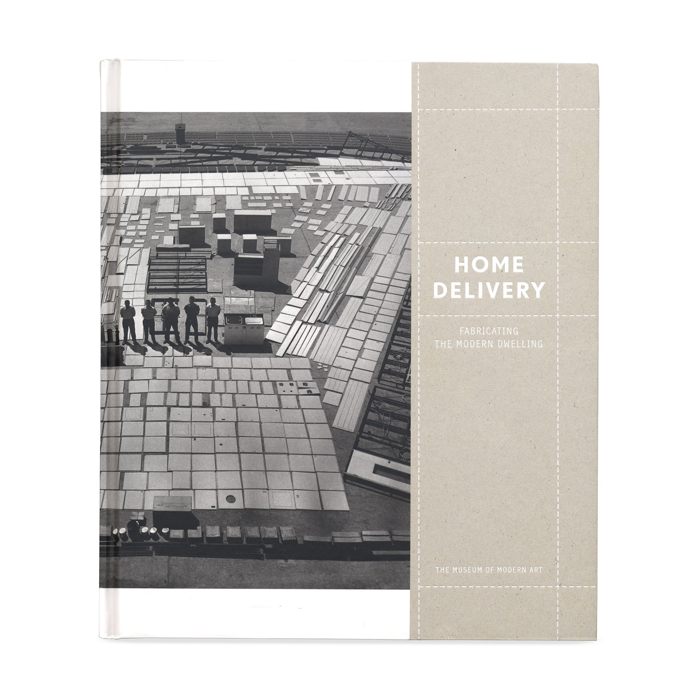 Home Delivery: Fabricating the Modern Dwelling - Hardcover – MoMA