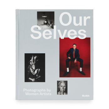 Our Selves: Photographs by Women Artists - Hardcover